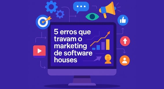 IMG01 – 5 erros que trava marketing da software house 5 erros que travam marketing da software house